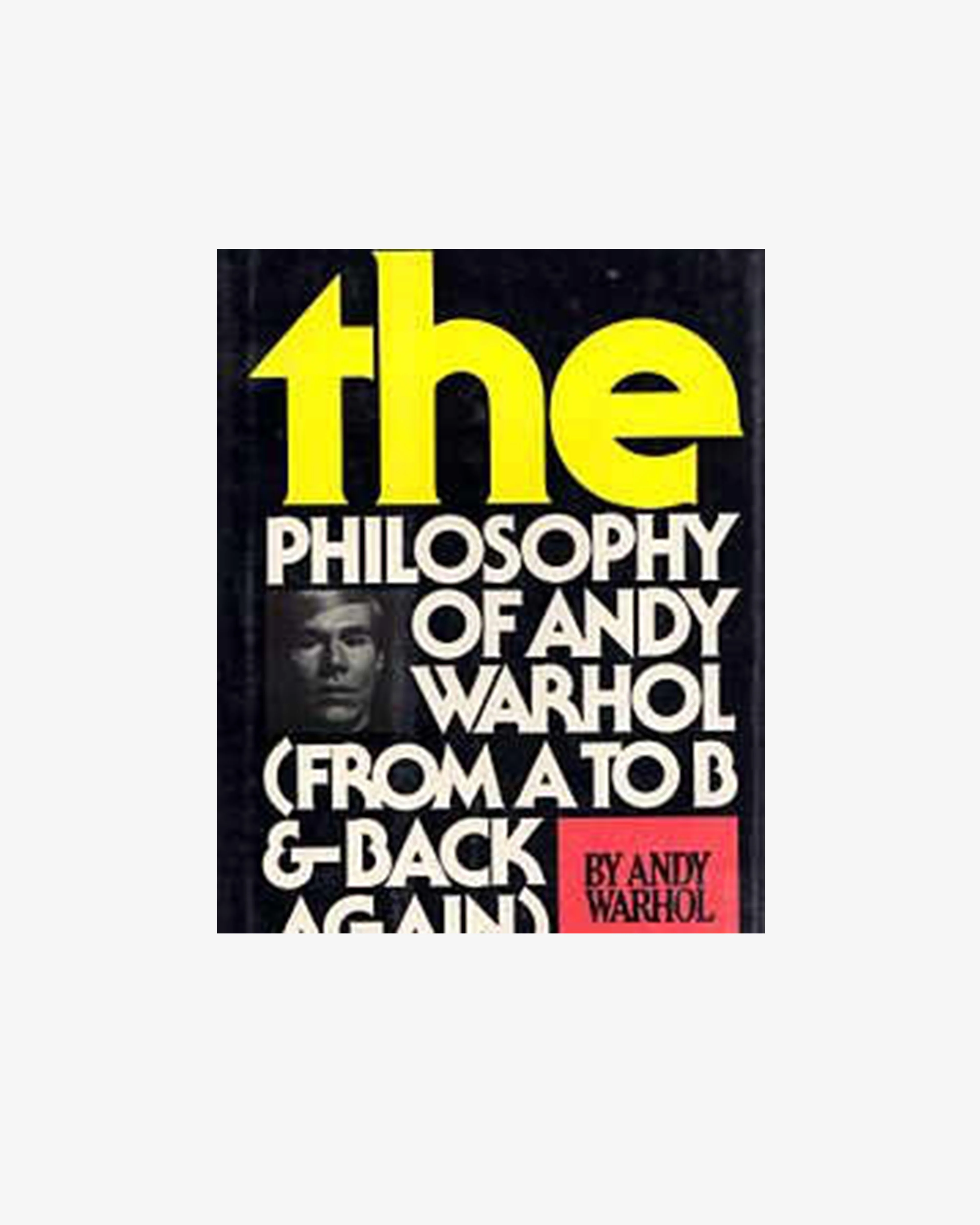 The Andy Warhol Foundation - The Philosophy of Andy Warhol (From A to B and Back Again) - (Multi)